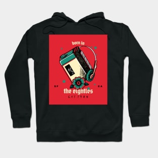 Born in the 80s - Vintage 80s Babies Design - Retro Hoodie